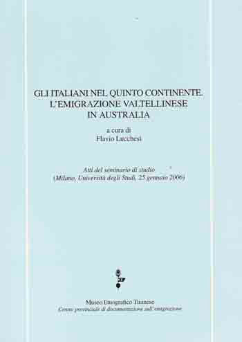 lucchesi-italiani-australia-emigrazione-valtellinese-scaramellini-genovesi-ciapponi-landi